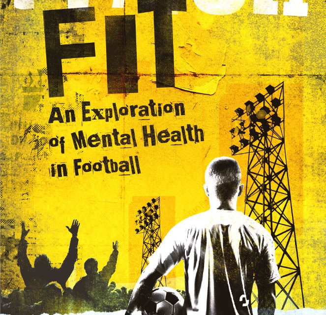 Match Fit: An exploration of mental health in football